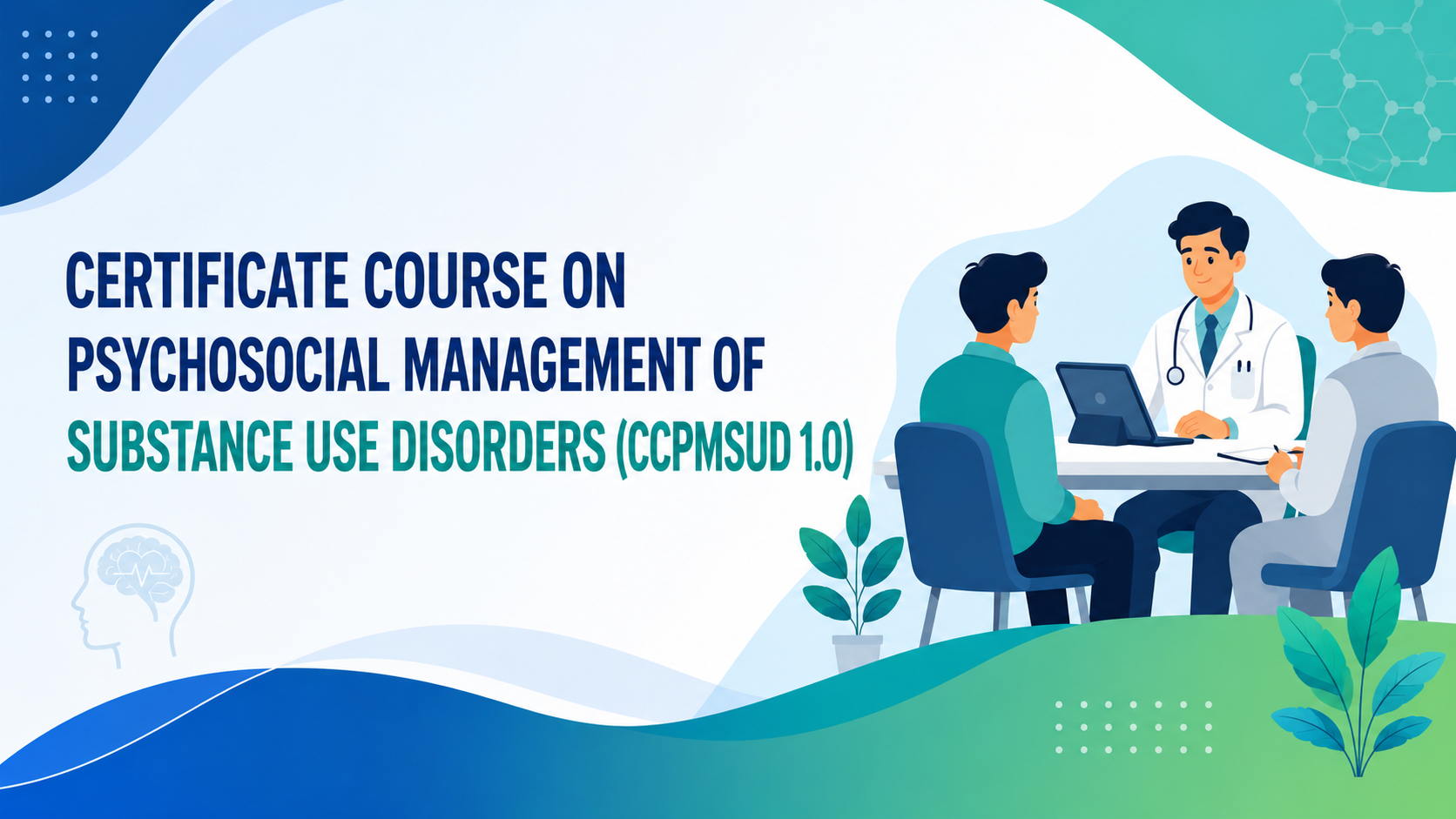 Certificate Course on Psychosocial Management of Substance Use Disorders 